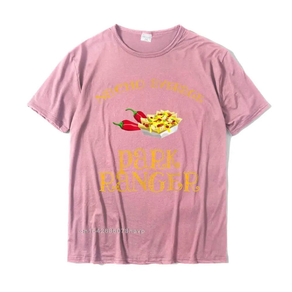 Camisa Printed Round Neck Top T-shirts Summer Tees Short Sleeve for Male 2021 New Fashion 100% Cotton Crazy T Shirts Nacho Average Park Ranger Funny Hispanic Mexican Park Safari T-Shirt__2028. pink