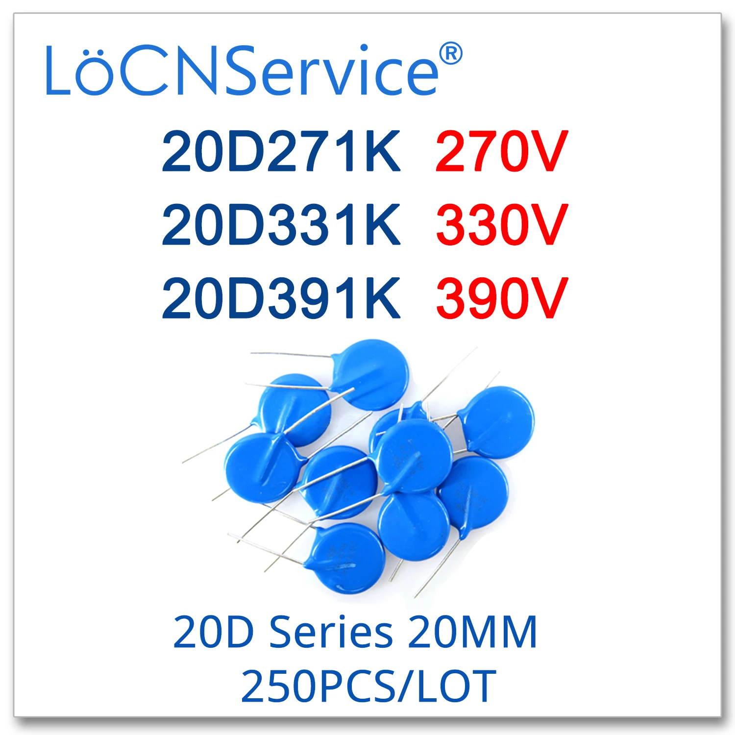 LoCNService 20 мм 250 шт. 10% 20D271K 270 в 20D331K 330 20D391K 390 Варисторы из оксида металла MOV