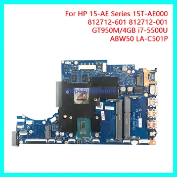 

DUORUN For HP 15-AE Series 15T-AE000 Laptop Motherboard 812712-601 812712-001 GT950M/4GB i7-5500U ABW50 LA-C501P NB PC 100% Full