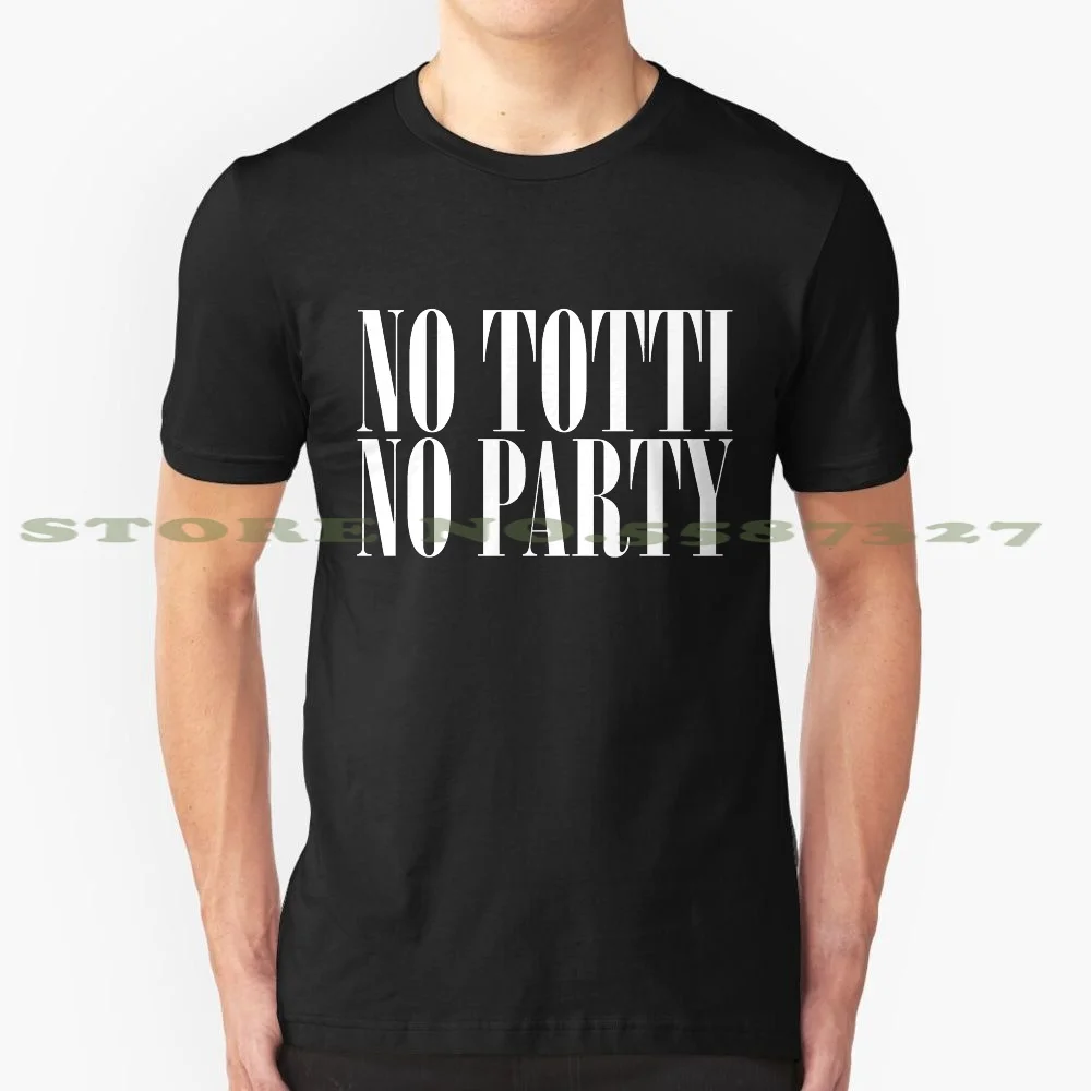 No totti no party t shirt Clearance
