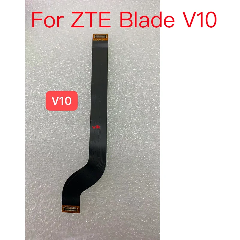 1 шт. материнская плата ЖК гибкий кабель для ZTE Blade V10 ленточный запасные части