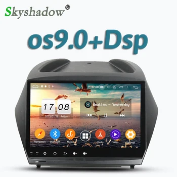 

9" DSP Android 9.0 8 Core 4GB + 32G For Hyundai IX35 TUCSON 2011-2015 Car recorder Player GPS map RDS Radio wifi Bluetooth 5.0