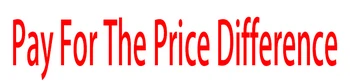 

Pay For The Price Difference