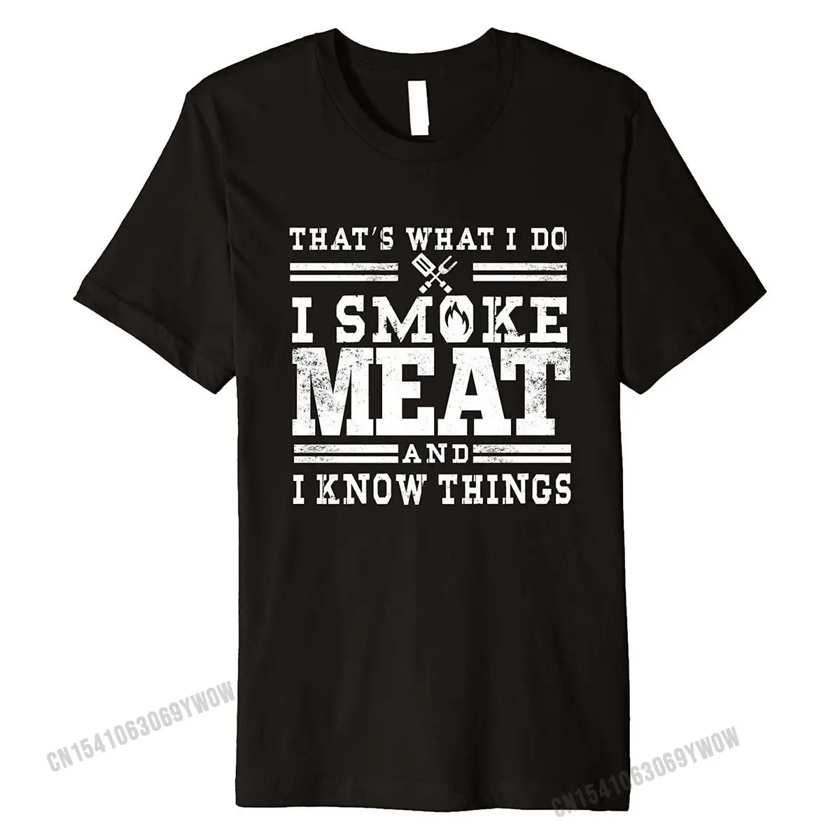 

I Smoke Meat And I Know Things Funny BBQ Smoker Pitmaster Premium T-Shirt Fashionable Hip hop Cotton Tshirts for Men Leisure