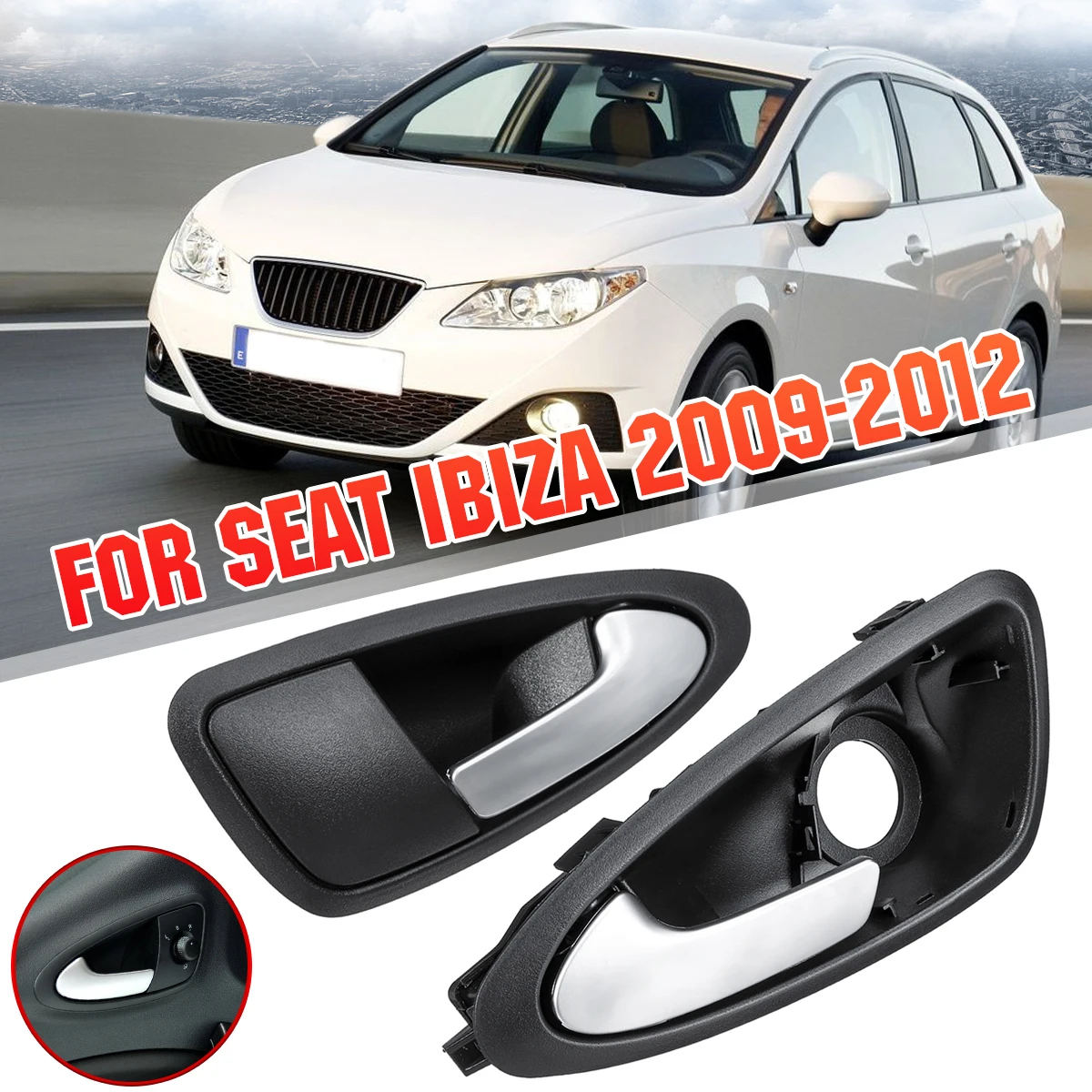 

Front Left Right Car Inner Interior Door Handle Handles Open Matte 6J0837114A For Seat Ibiza 2009 2010 2011 2012