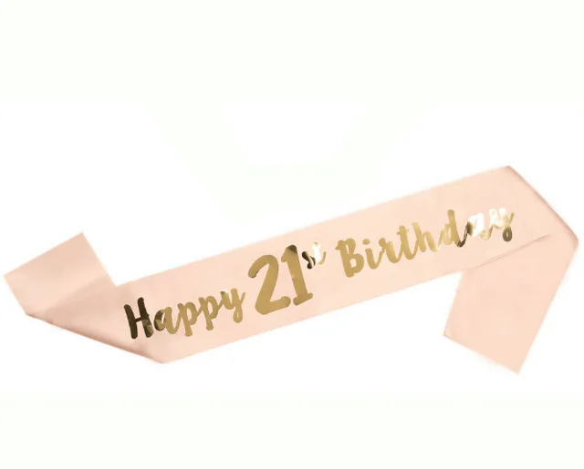 21st sash Розовая Золотая тиара 21/30/40 на день рождения и сказочный Блестящий атласный пояс с 30-летним днем рождения для вечеринки на 30 дней рождения - Цвет: 21st sash