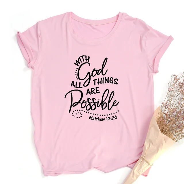 With God All Things Are Possible Print Women Christian T Shirt Religious Graphic Tees Faith Female Tops Summer Clothes Camisetas 4