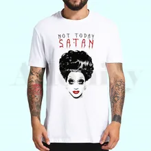 RuPaul Not Today satan Not Today футболки RuPaul's Drag racing Модные мужские и женские Топы футболка с коротким рукавом унисекс футболка