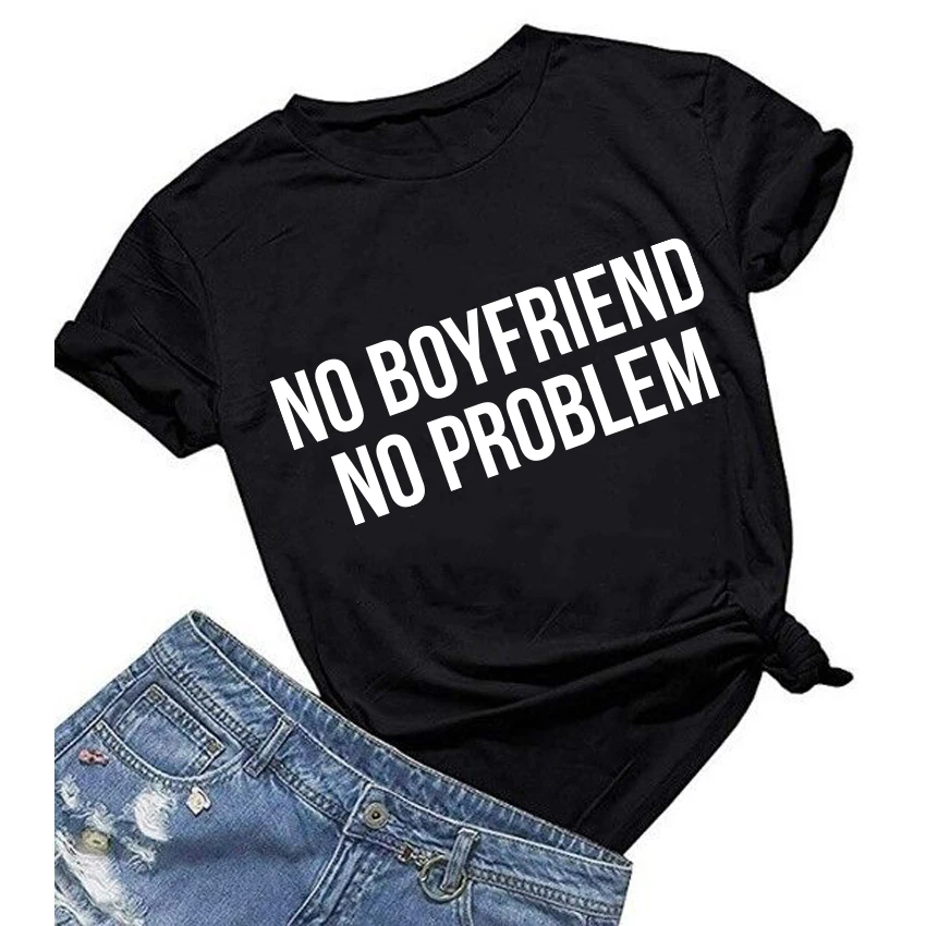 Женские футболки унисекс с круглым вырезом и надписью «NO BOYFRIEND NO PROBLEM», модные топы с принтом, черные женские футболки с коротким рукавом в стиле Харадзюку