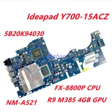 BY510 NM A521 Pour Lenovo Ideapad Y700 Y700 15ACZ Carte Mère Avec FX 8800P 5B20K94030 R9 M385 4GB GPU 2.1Ghz Ordinateur Portable carte mère 