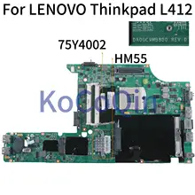 KoCoQin материнская плата для ноутбука LENOVO Thinkpad L412 DA0GC9MB8D0 75Y4002 HM55