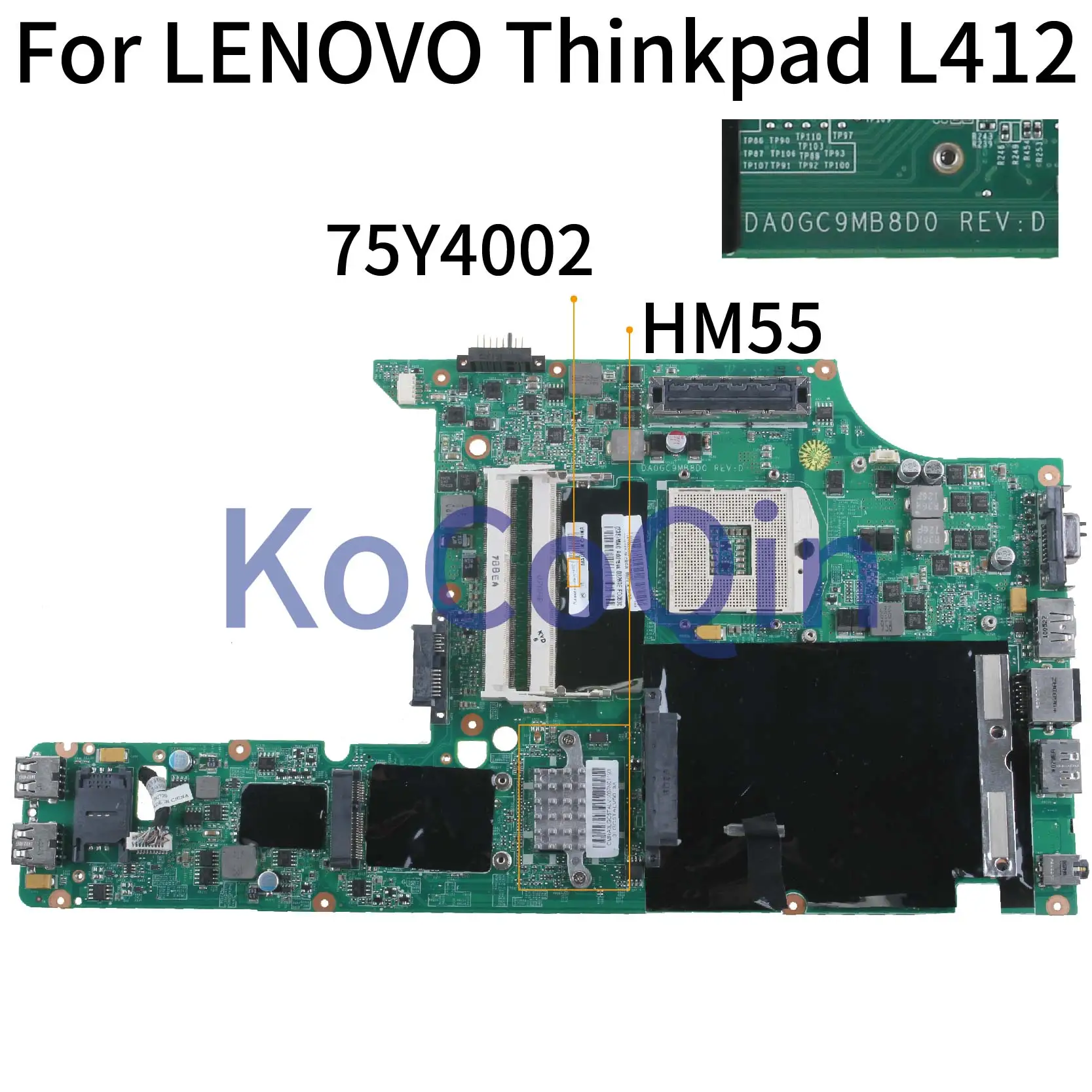 Материнская плата KoCoQin для ноутбука LENOVO Thinkpad L412 материнская DA0GC9MB8D0 75Y4002