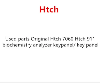 

Used parts Original Htch 7060 Htch 911 biochemistry analyzer keypanel/key panel