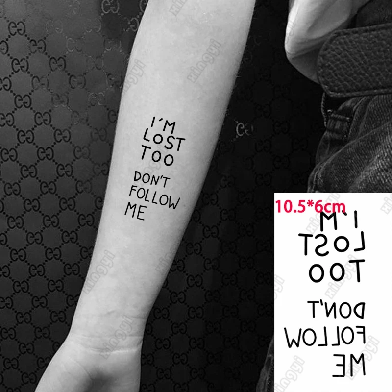 Waterproof Temporary Tattoo Sticker English Letters I'M LOST TOO DON'T FOLLOW ME Men Arm Water Transfer FakeTatto Body Art Women |