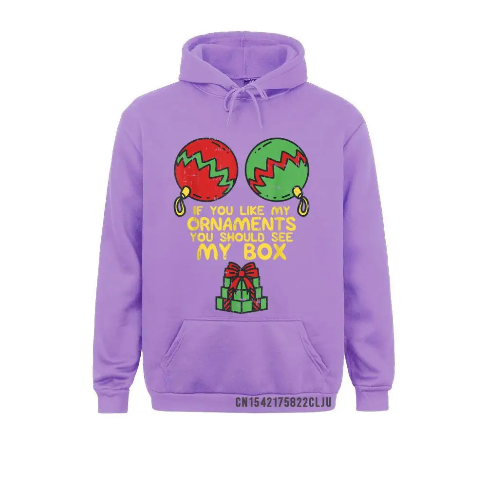 Adult Naughty Christmas For Women If You Like My Ornaments T-Shirt__97A2779 Sweatshirts for Students Unique Father Day Hoodies Long Sleeve Slim Fit Sportswears  Adult Naughty Christmas For Women If You Like My Ornaments T-Shirt__97A2779purple