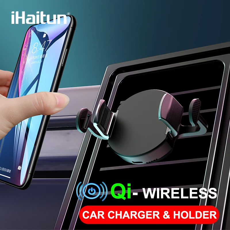 

iHaitun Car Qi Wireless Charger For iPhone XS MAX X 8 Air Vent Mount Mobile Phone Holder For Samsung Galaxy S10 S9 Charge Stand