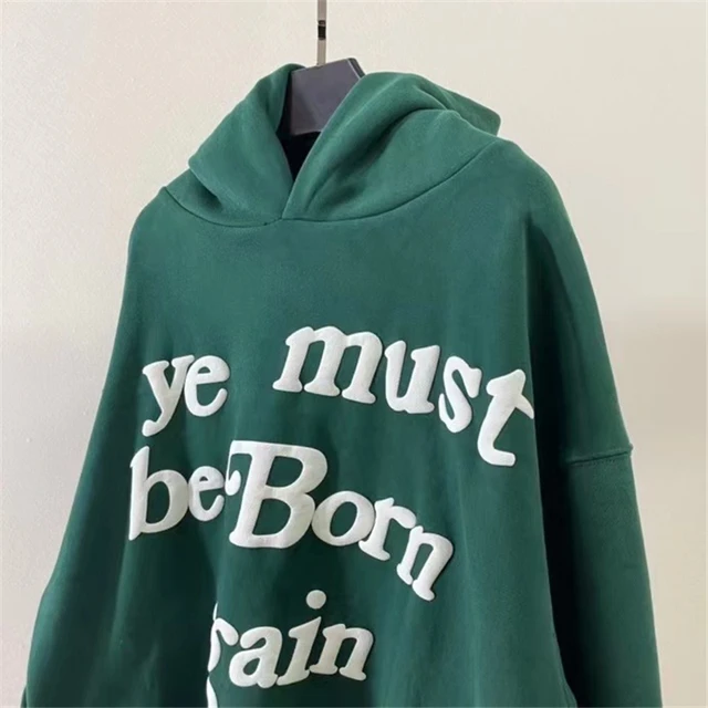 Green Ye Must Be Born Again Hoodie Men Women High Quality Foam Logo CPFM  Hoodie Kanye West Drake Sweatshirt Pullover - AliExpress