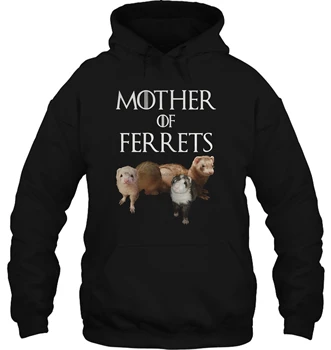 

Funny novelty Mother of Ferrets cool Streetwear men women Hoodies Sweatshirts