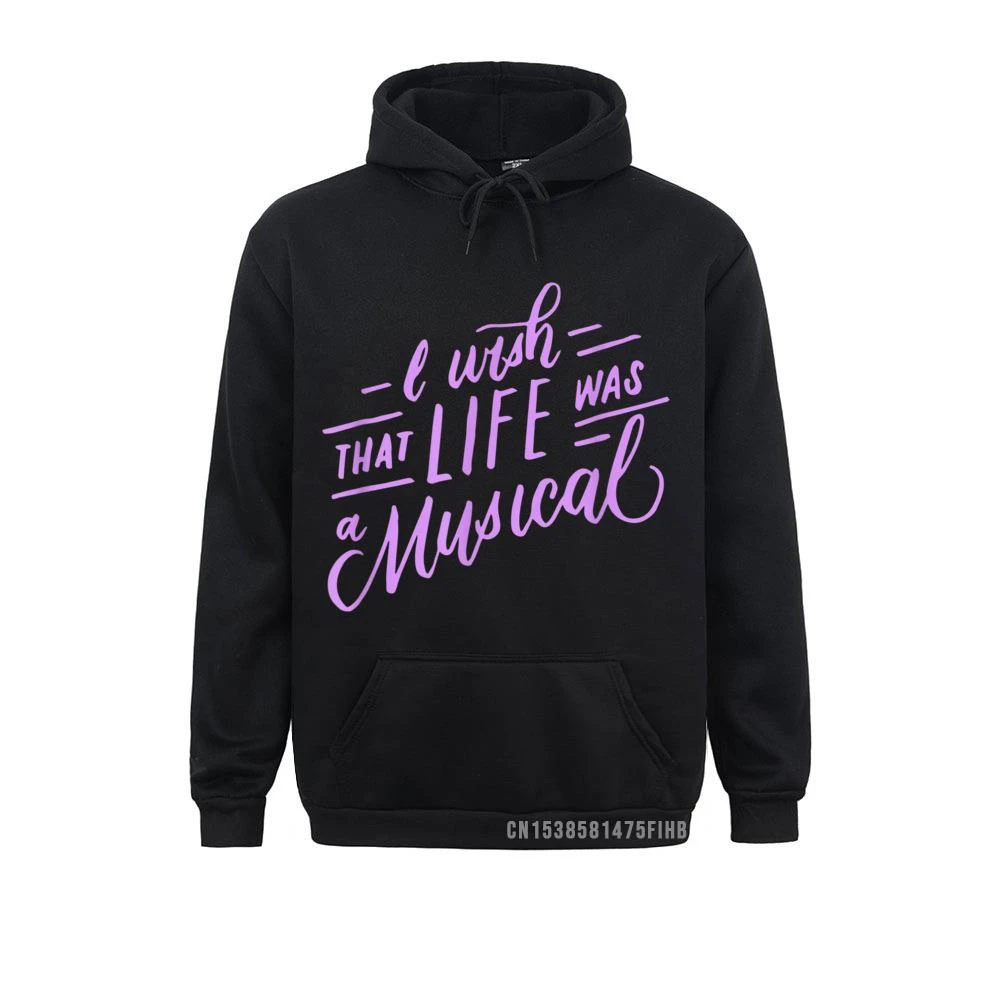 Wish That Life Was A Musical Theater Lover Gifts Sudadera con capucha para ropa Normal, Otoño, 2021|Sudaderas con capucha y sudaderas| -