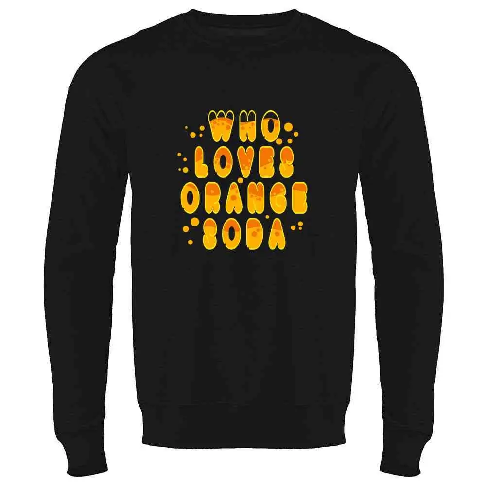 Кто любит оранжевый Сода Смешные Ретро 90s цитата для мужчин s флис Crew Sweatshirtunisex мужчин wo мужчин Толстовка