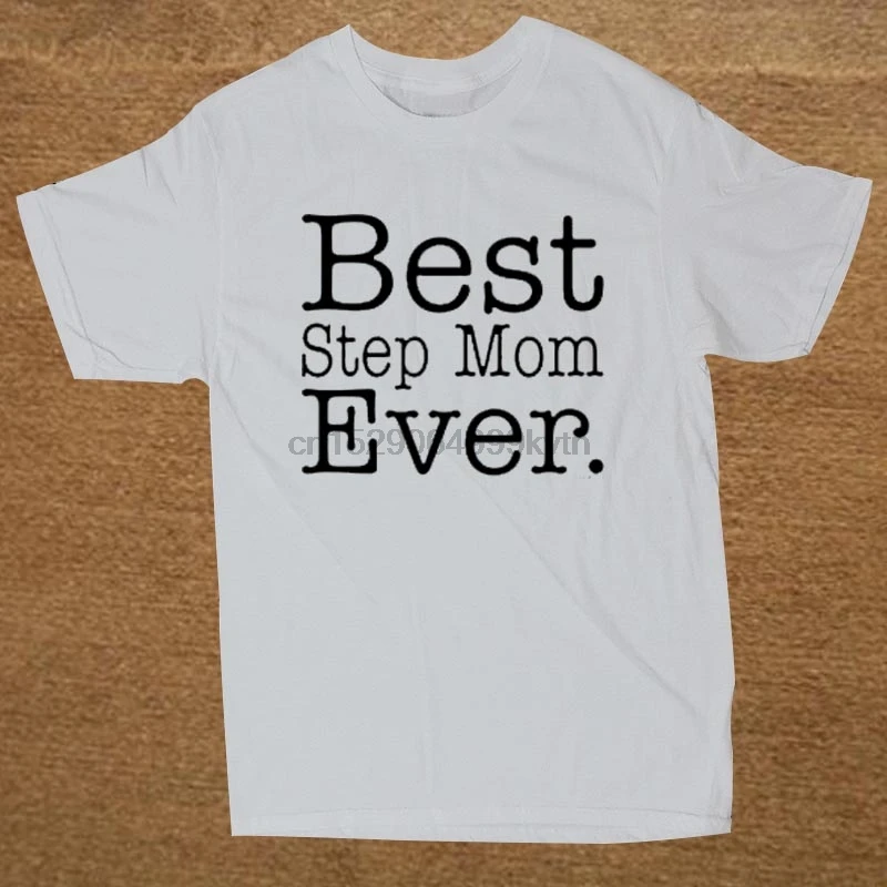 Best Step Mom Ever Stepmother Cotton T Shirt Hip Hop Tops Tee Funny Casual Fitness Clothing Plus Size | Мужская одежда