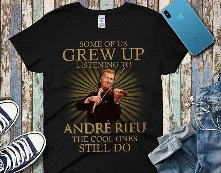 

Andre Rieu Some Of Us Grew Up Listening To Andre Rieu Men Black T Shirt S 4Xl