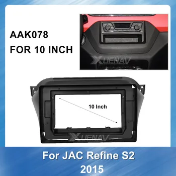 

10 inch car DVD GPS navi Panel Dash Kit Installation Frame Trim Bezel for JAC Refine S2 2015 2 Din Car Radio Fascia frame