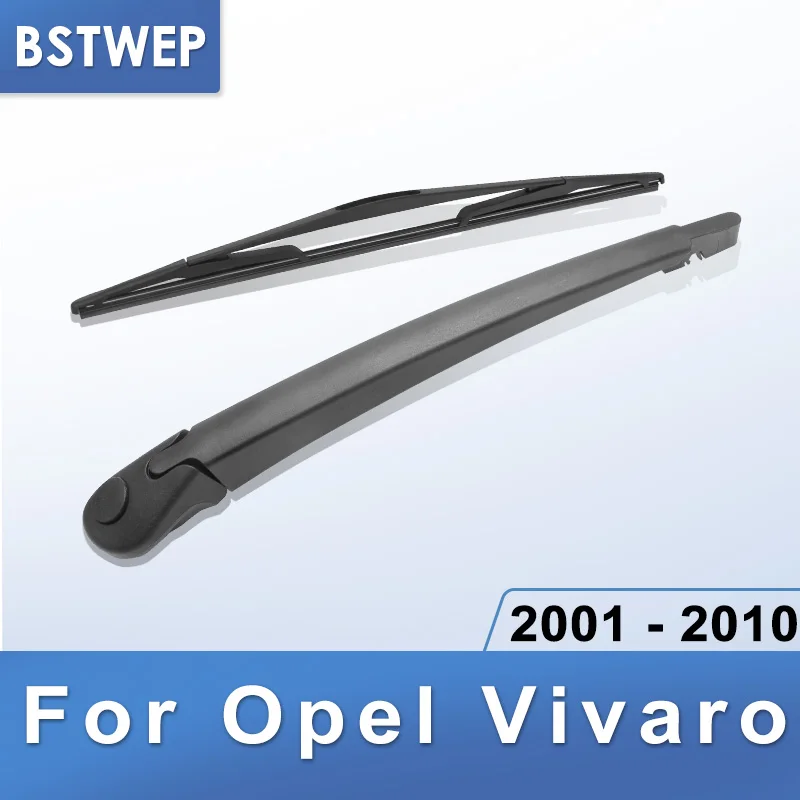BSTWEP задний стеклоочиститель и руки для Opel Vivaro 2001 2002 2003 2004 2005 2006 2007 2008 2009 2010