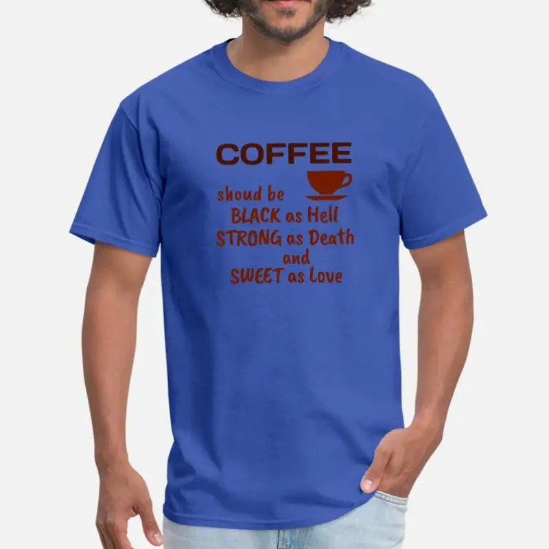 Men-Blue Трикотажная футболка coffee Shoud Be Black As Hell Strong As Death для мужчин и женщин с круглым вырезом, Мужская футболка с коротким рукавом в стиле хип-хоп - Цвет: Men-Blue