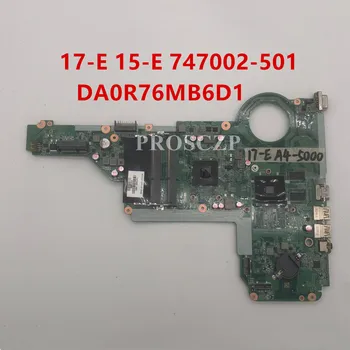 

High quality For 17-E 17Z-E 15-E series 747002-001747002-501 Laptop Motherboard DA0R76MB6D0 A4-5000 CPU 1GB 100% Full test work