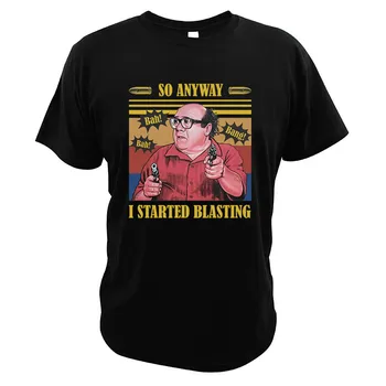 

So Anyway I Started Blasting T Shirt Bang Vintage Funny Digital Print High Quality Gift Idea Street Style T-Shirt