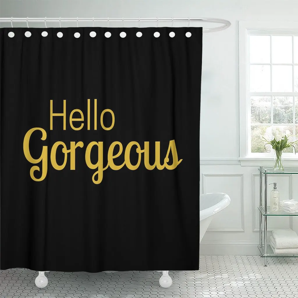 Beautiful Inspirational Quote And Affirmation Hello Gorgeous In Gold Shower Curtain Waterproof Fabric 72 X 78 Inches Set
