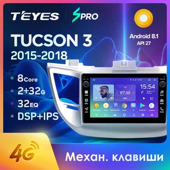 

TEYES SPRO For Hyundai Tucson 3 2015-2018 Car Radio Multimedia Video Player Navigation GPS Android 8.1 No 2din 2 din dvd