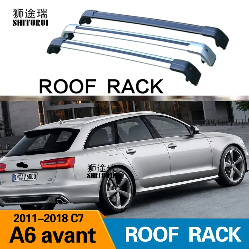 SHITURUI 2Pcs Roof bars For Audi A6 Avant 4G5 4GD C7 2011-2018 Aluminum Alloy Side Bars Cross Rails Rack Luggage Carrier | Автомобили и