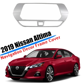

Car Styling For Nissan Altima 2019 2020 Chrome Sliver Interior GPS Navigation Decor Frame Cover Trim 1PCS Car Accessories