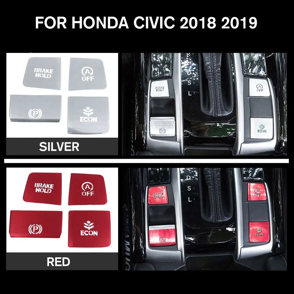 

4PCS Car Interior Accessories P Gear/BRAKE HOLD/A-OFF/ECON Button Frame Cover Trim Aluminium Alloy For Honda for Civic 2018 2019