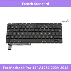 FR раскладка для замены Клавиатура для ноутбука Macbook Pro 15 "A1286 2009 2010 2011 2012 французский Стандартный Клавиатура для ноутбука Macbook A1286 2009-12