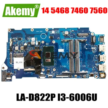 

For DELL Vostro 14 5468 7460 7560 Laptop motherboard LA-D822P I3-6006U CPU DDR4 Main board