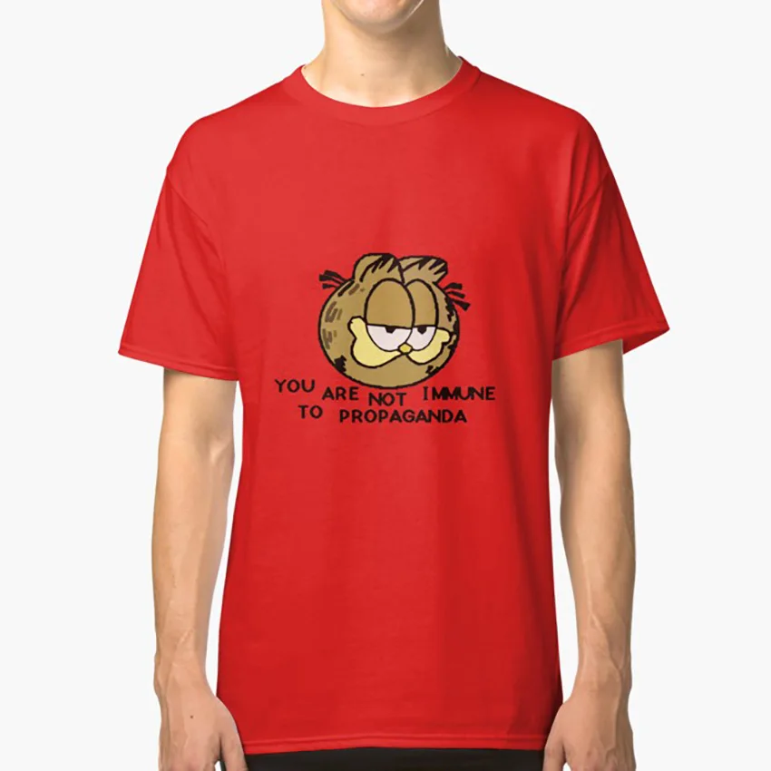 

you are not immune to propaganda T shirt you are not immune to propaganda