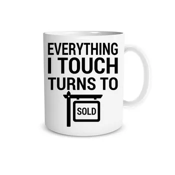 

Everything I Touch Turns To SOLD - Funny Realtor Mug - Great Gift for Broker,Realtor,Salesman,Real Estate Agent,Boss,