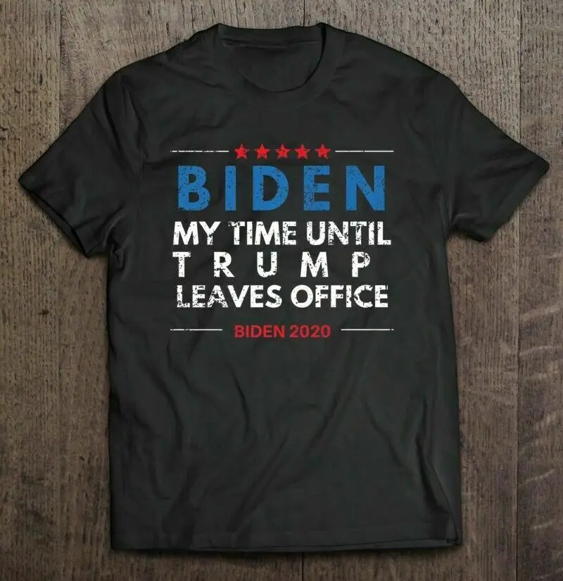 

Men t shirt Biden My Time Anti-Trump Joe Biden 2020 President Election Shirt, Unisex Shirt