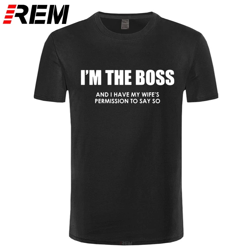 Мужская футболка REM I'm The Boss забавная с надписью новый подарок на день