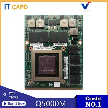 

Quadro 5000M Q5000M Q5000 GDDR5 2GB Video Graphics Card N10E-GLM5-A3 With X-Bracket For HP 8740W 8760W DELL M6600 100% Test Well