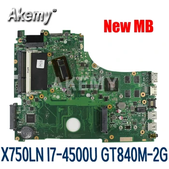 

Akemy X750LN mainboard For Asus X750 X750LB X750LN X750L K750L laptop motherboard I7-4500U GT840M-2GB