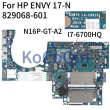 KoCoQin материнская плата для ноутбука hp ENVY 17-R 17-N 17T-N SR2FQ i7-6700HQ GT950M 4G материнская плата 829068-001 829068-601 ASW72 LA-C991P