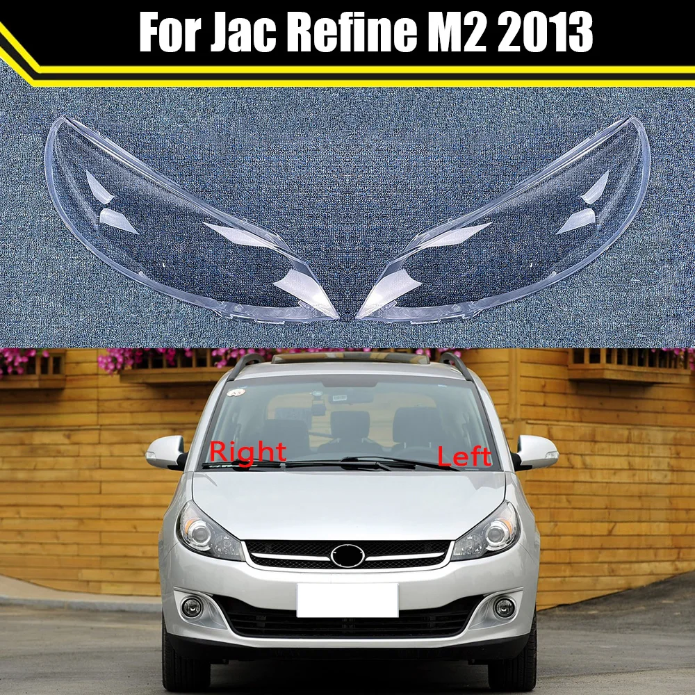 

Front Headlight Cover Headlamp Transparent Lampshade Lampcover Head Lamp Light Covers Glass Lens Shell For Jac Refine M2 2013