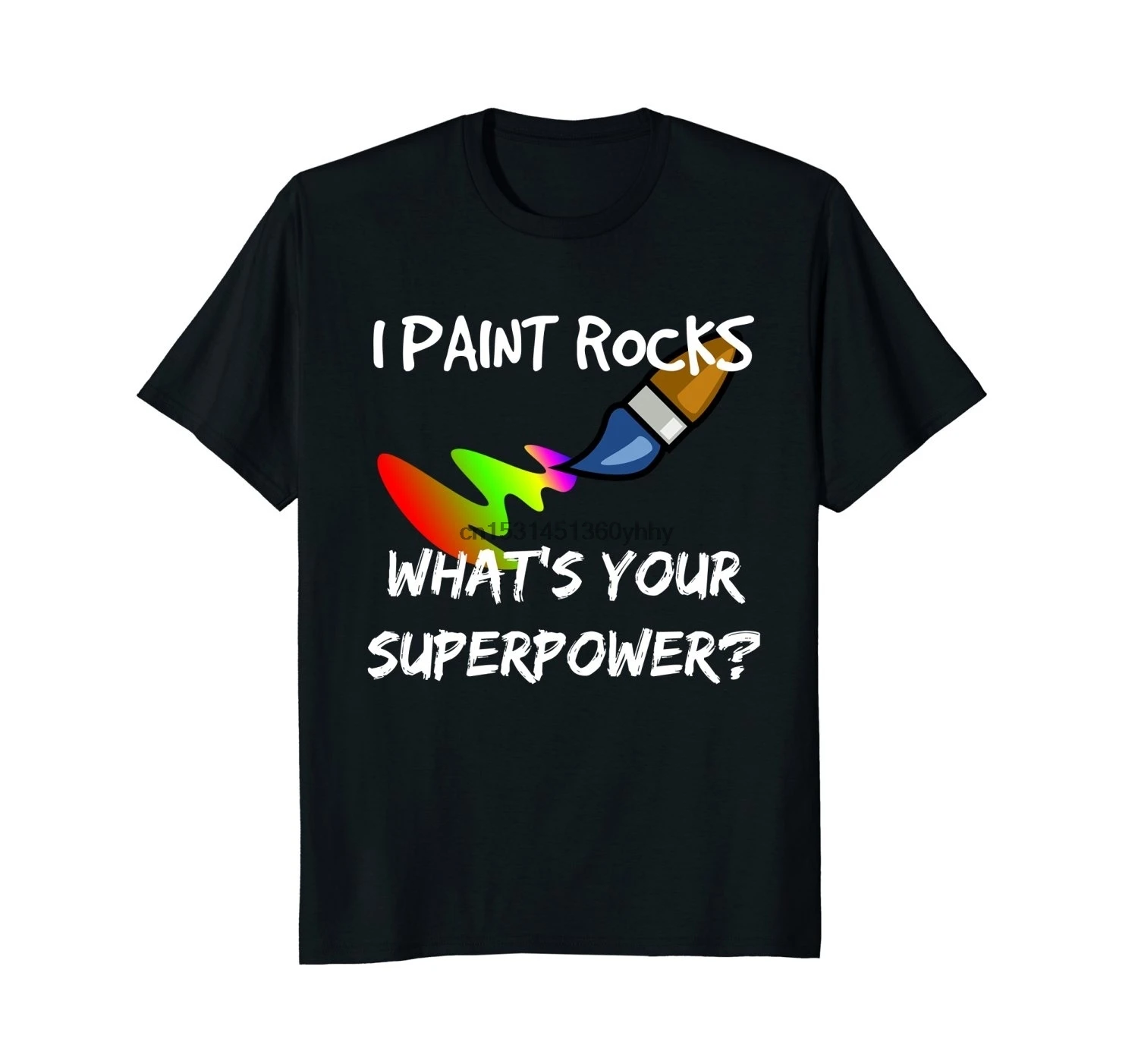 Rock футболка с картиной Забавный подарок I Paint Rocks Superpower | Мужская одежда