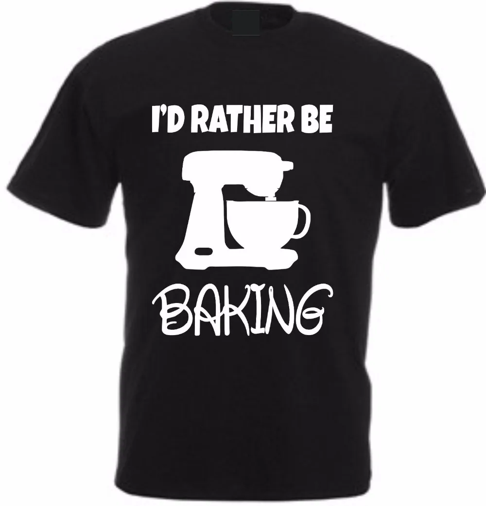 Забавные хлопковые футболки с коротким рукавом Iɽ RATHER BE BAKING отличные