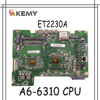

Akemy For Asus all-in-one ET2230A ET2230 Mianboard motherboard 216-0867040 AM6310ITJ44JB A6-6310 CPU 4 cores