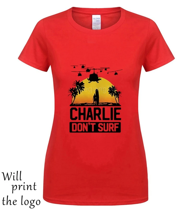 Charlie Dont Surf Apocalypse Now фильм футболка мужская Модная брендовая футболка с коротким рукавом и круглым вырезом хлопок футболка Топы - Цвет: women red